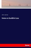 Notes on Buddhist Law