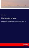 The Destiny of Man