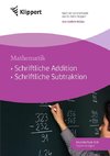 Schriftliche Addition - Schriftliche Subtraktion