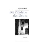 Die Zitadelle des Lichts