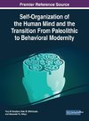 Self-Organization of the Human Mind and the Transition From Paleolithic to Behavioral Modernity