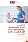 Médicament à dose unique par voie orale d'Albendazole & DEC