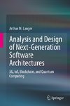 Analysis and Design of Next-Generation Software Architectures