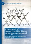 A Framework of Intersectional Risk Theory in the Age of Ambivalence