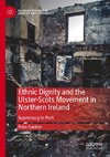 Ethnic Dignity and the Ulster-Scots Movement in Northern Ireland