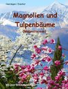 Magnolien und Tulpenbäume Hardcover