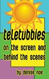 Teletubbies - On the Screen and Behind the Scenes (hardback)