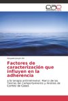 Factores de caracterización que influyen en la adherencia