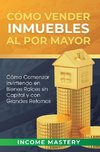 Cómo vender inmuebles al por mayor