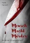 Mensch Macht Mörder 2100