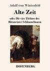 Alte Zeit