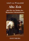 Alte Zeit