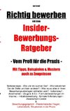 Richtig bewerben Insider-Bewerbungs-Ratgeber