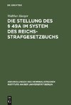 Die Stellung des § 49a im System des Reichsstrafgesetzbuchs