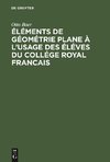 Éléments de géométrie plane à l'usage des éléves du collége royal francais