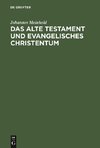 Das Alte Testament und evangelisches Christentum