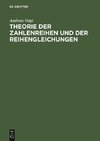 Theorie der Zahlenreihen und der Reihengleichungen