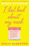 I Feel Bad About My Neck