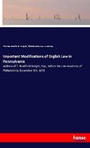 Important Modifications of English Law in Pennsylvania