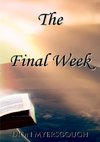 The Final Week