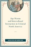 Age Norms and Intercultural Interaction in Colonial North America