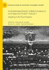 An Institutional History of Italian Economics in the Interwar Period - Volume I