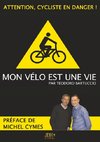 Mon vélo est une vie - Préfacé par Michel Cymes