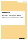 How to start up business in Malaysia. Negotiation, communication and etiquette