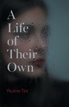 A Life of Their Own