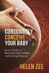 Consciously Conceive Your Baby