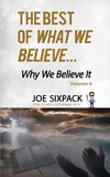 The Best of What We Believe... Why We Believe It