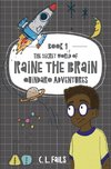 The Secret World of Raine the Brain