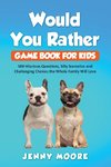 Would You Rather Game Book for Kids