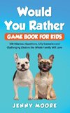 Would You Rather Game Book for Kids