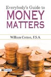 Everybody's Guide to Money Matters