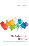 Die Farben der Heilerin