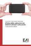 Effetto delle radiazioni dei telefoni cellulari sulla salute