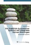 Die Stabilität dynamischer Systeme mit integralen kleinen Störungen