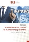 Les indicateurs de suivi de la maintenance préventive