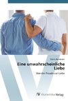 Eine unwahrscheinliche Liebe