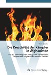 Die Kreativität der Kämpfer in Afghanistan