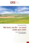 Ma terre, ma foi - Le réveil coûte que coûte