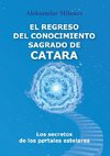 EL REGRESO DEL CONOCIMIENTO SAGRADO DE CATARA