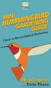 Mini Hummingbird Gardening Guide