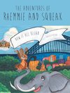 The Adventures of Rhemmie and Squeak