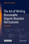 The Art of Writing Reasonable Organic Reaction Mechanisms