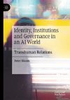 Identity, Institutions and Governance in an AI World