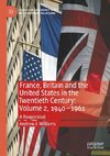 France, Britain and the United States in the Twentieth Century: Volume 2, 1940-1961