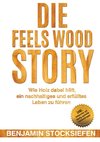 Die Feels Wood Story