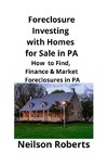 Foreclosure Investing  with Homes for Sale in PA